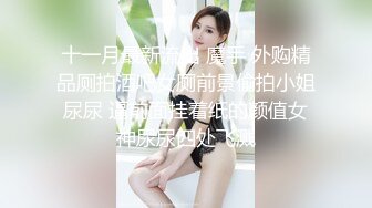 【海角通奸大神】善良的小嫂子 女仆装二穴调教开发完全体 沉沦肉欲的嫂子 爆肏后庭还揉着阴蒂 射完再肏小穴